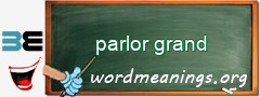 WordMeaning blackboard for parlor grand